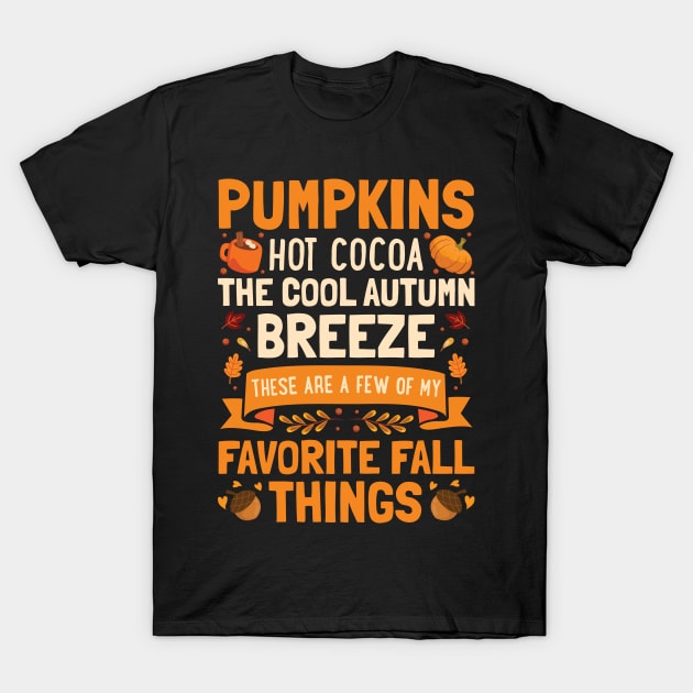 Pumpkins Hot Cocoa Cool Autumn Breeze T-Shirt by ultraelectrogalacticshop